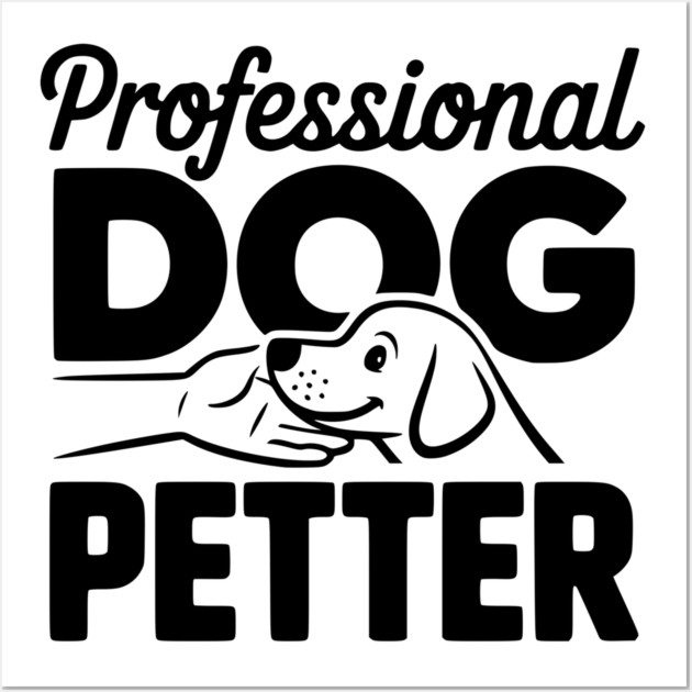 Professional Dog Petter Wall Art by Frank Ring