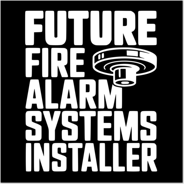 Future Fire Alarm Systems Installer Wall Art by Frank Ring
