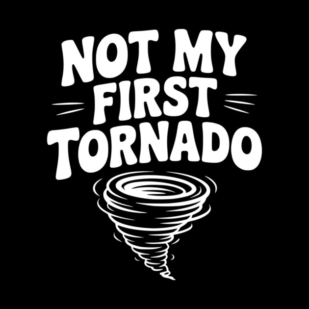 Not My First Tornado by Frank Ring