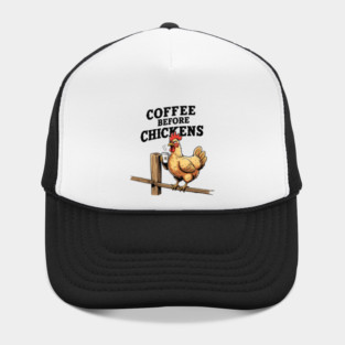 Coffee Before Chickens Hat