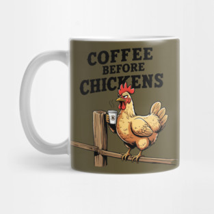 Coffee Before Chickens Mug