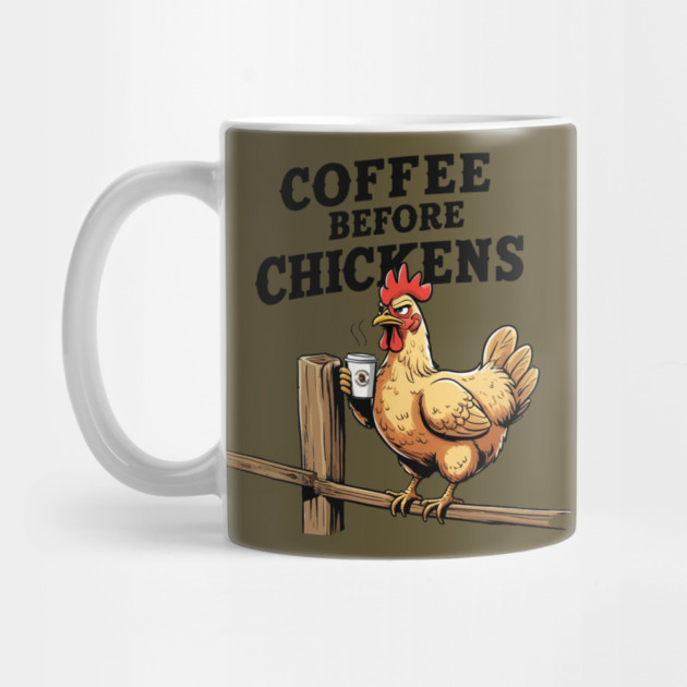 Coffee Before Chickens by faithfamilyhomedesigns