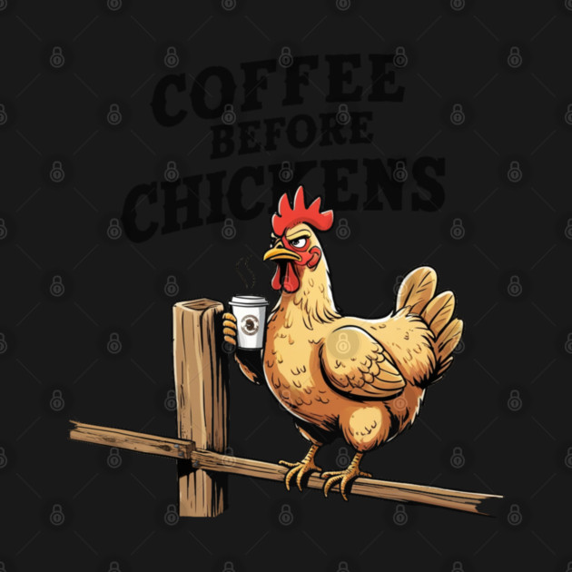 Coffee Before Chickens by faithfamilyhomedesigns