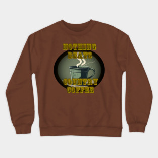 Country Coffee Crewneck Sweatshirt