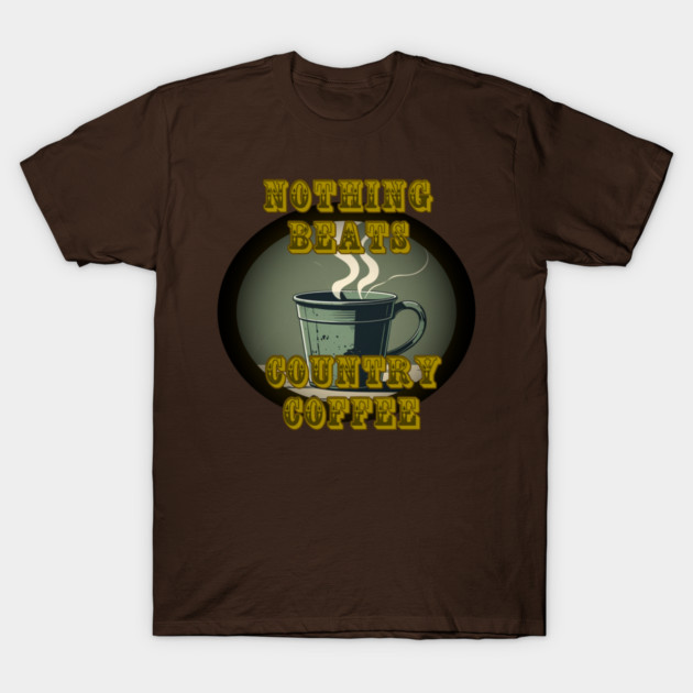 Country Coffee T-Shirt by faithfamilyhomedesigns