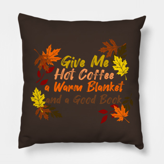 Coffee, Blanket, & Book Pillow by faithfamilyhomedesigns