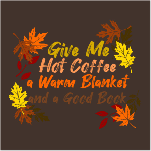 Coffee, Blanket, & Book Wall Art by faithfamilyhomedesigns