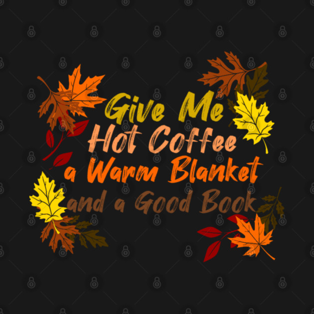 Coffee, Blanket, & Book by faithfamilyhomedesigns