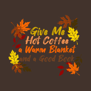 Coffee, Blanket, & Book T-Shirt