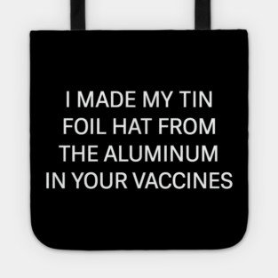 Tin Foil Hat Conspiracy Quote Neon Style Tote