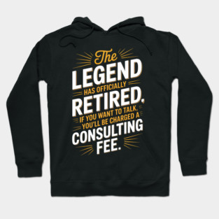 The Legend Has Officially Retired Retirement Dad Grandpa Hoodie