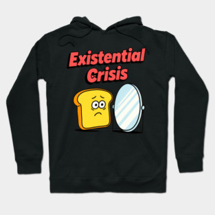 Existential Crisis Meme – Funny Toast Cartoon with Mirror Hoodie