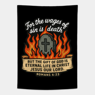 Romans 6:23 The Gift Of God Is Eternal Life In Christ Jesus Our Lord Tapestry