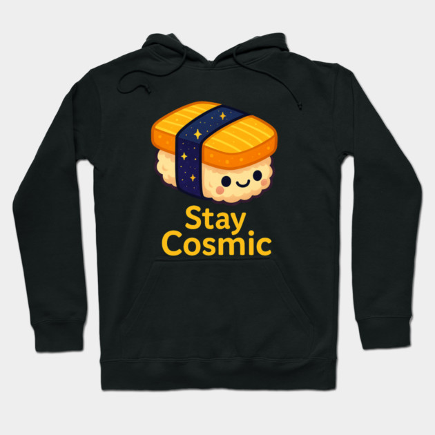 Stay Cosmic – Cute Space Sushi Art | Funny Kawaii Cosmic Food Tee Hoodie by Anne Lee
