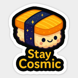 Stay Cosmic – Cute Space Sushi Art | Funny Kawaii Cosmic Food Tee Sticker