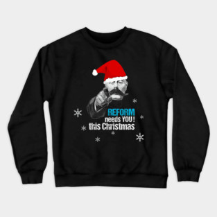 Reform Needs You This Christmas Funny Patriotic Holiday Parody Crewneck Sweatshirt