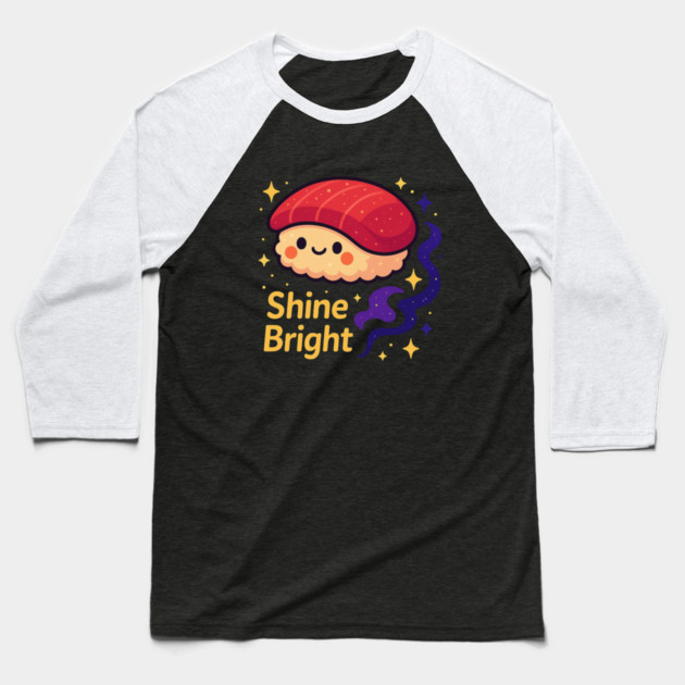 Shine Bright – Cute Space Sushi Art | Kawaii Cosmic Food Tee Baseball T-Shirt by Anne Lee