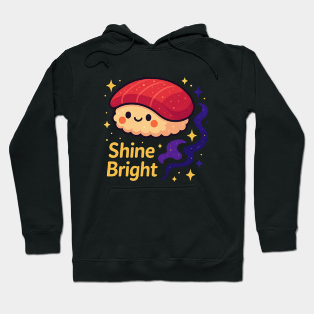 Shine Bright – Cute Space Sushi Art | Kawaii Cosmic Food Tee Hoodie by Anne Lee