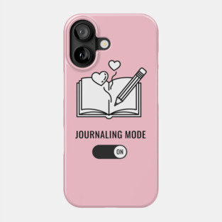Journaling Mode Activated Phone Case