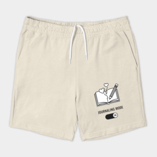 Journaling Mode Activated Shorts