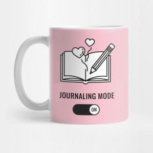 Journaling Mode Activated Mug
