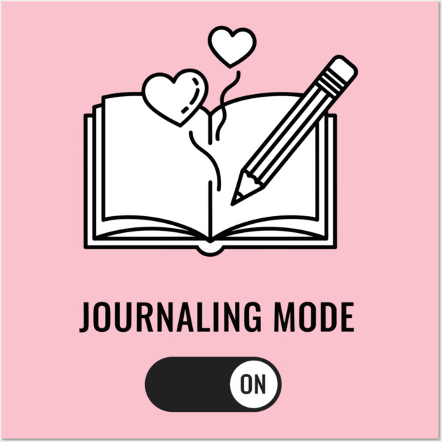 Journaling Mode Activated Wall Art by Digironin