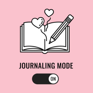 Journaling Mode Activated T-Shirt