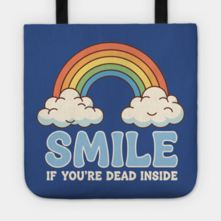 Smile If You're Dead Inside Tote