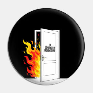 Burning Problem Solver Pin