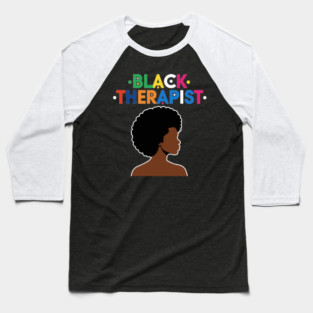 Black Therapist Baseball T-Shirt
