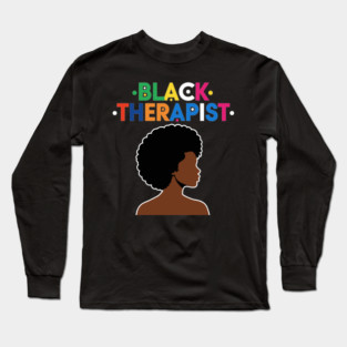 Black Therapist Long Sleeve T-Shirt