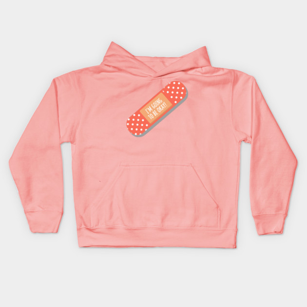 I'm Going To Be Okay Kids Hoodie by enrynz