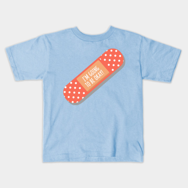 I'm Going To Be Okay Kids T-Shirt by enrynz