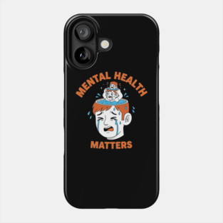 Mental Health Matters Phone Case