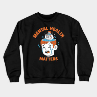 Mental Health Matters Crewneck Sweatshirt