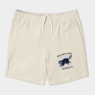 Sorry About the Vibes Shorts