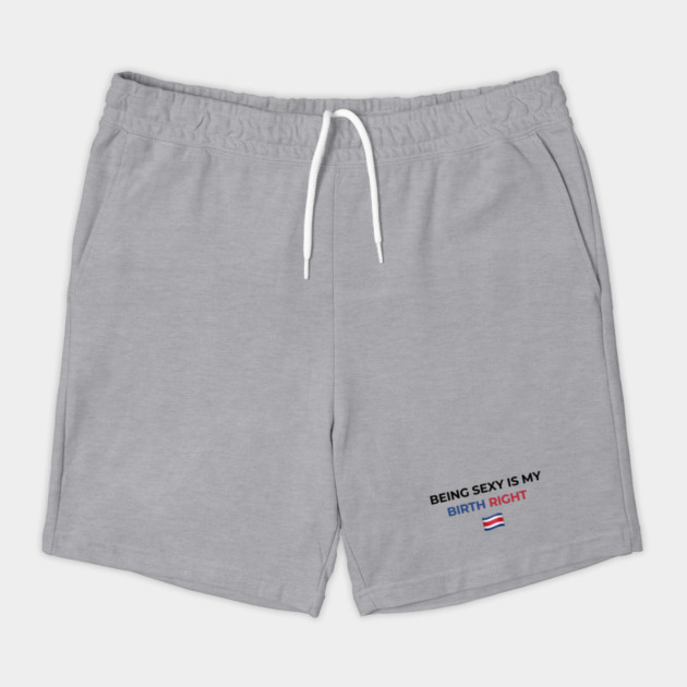 Being Sexy is My Birth Right Costa Rica by Drago