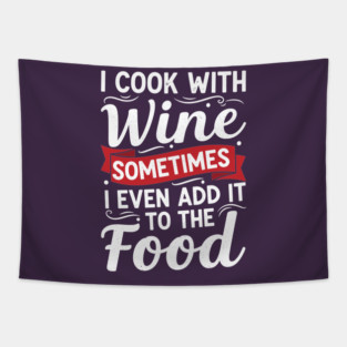 I Cook with Wine Tapestry