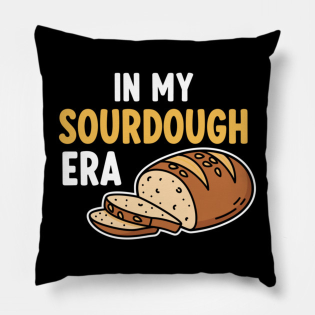 In My Sourdough Era Pillow by enrynz