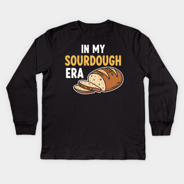 In My Sourdough Era Kids Long Sleeve T-Shirt by enrynz