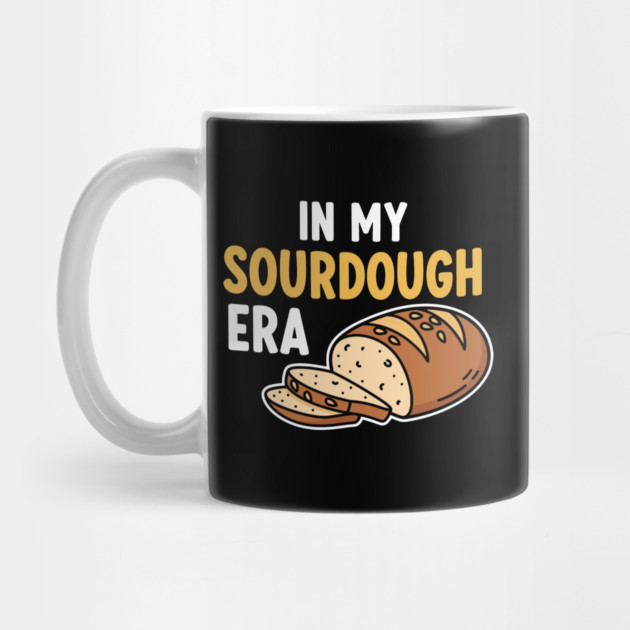 In My Sourdough Era by enrynz