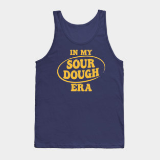 In My Sour Dough Era Tank Top
