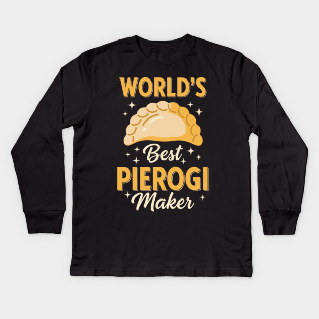 World's Best Pierogi Maker Kids Long Sleeve T-Shirt by enrynz