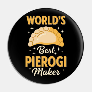 World's Best Pierogi Maker Pin