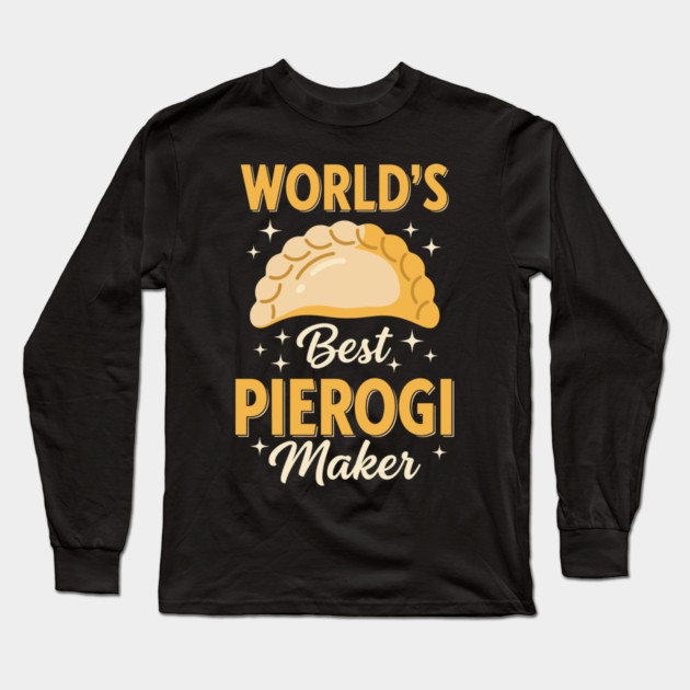 World's Best Pierogi Maker Long Sleeve T-Shirt by enrynz