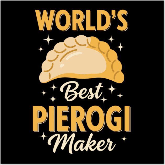 World's Best Pierogi Maker Wall Art by Digironin