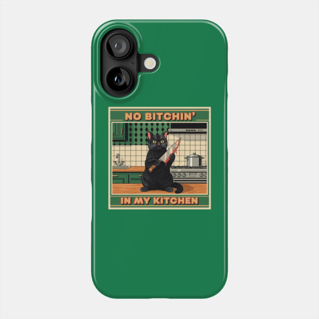 No Bitchin, In My Kitchen Phone Case by enrynz
