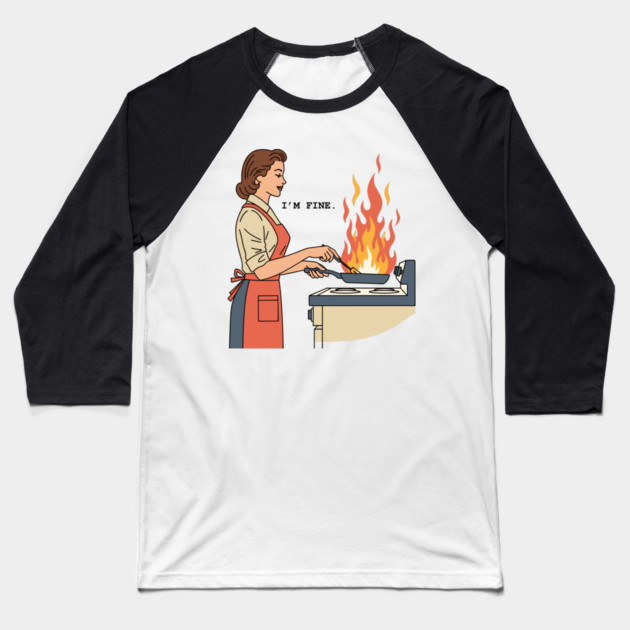 I'm Fine Baseball T-Shirt by Digironin