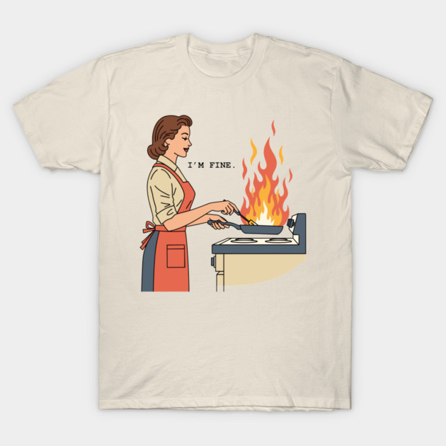 I'm Fine T-Shirt by enrynz