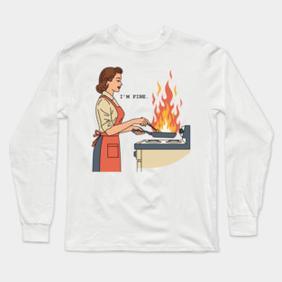 I'm Fine Long Sleeve T-Shirt